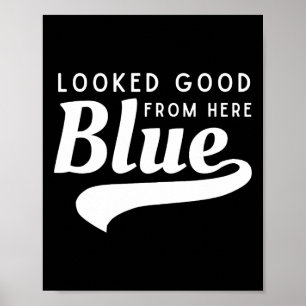 Zag er goed uit vanaf hier Blauw Softll Game Day G Poster