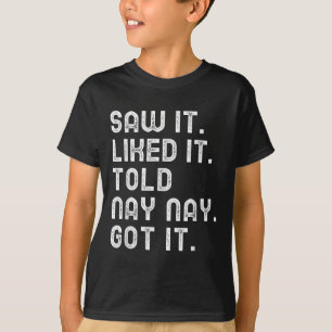 Zag het graag vertelde Nay-nay kreeg Funny Boys Gi T-shirt