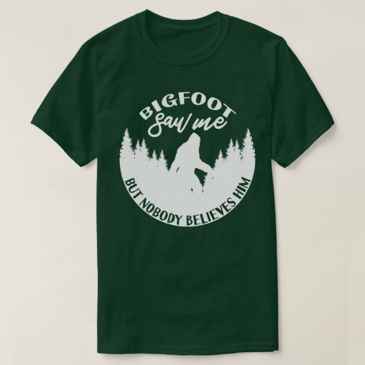 Zag me maar niemand gelooft hem 1 t-shirt (Design voorkant)