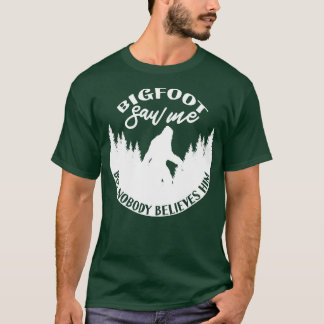 Zag me maar niemand gelooft hem 1 t-shirt