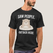 Zag Mensen Terug Binnen Grumpy Groundhog T-shirt (Voorkant)