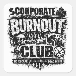 Zakelijk Burn-out Club Grappige Kantoorhumor Vierkante Sticker