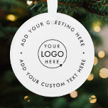 Zakelijke Logo | Eenvoudige en minimale kerstmis Ornament<br><div class="desc">Eenvoudige,  stijlvolle,  aangepaste witte logo rond kerstfeestdagen in een moderne,  minimalistische stijl. U kunt eenvoudig uw bedrijfstekst en eigen logo (bijvoorbeeld prettige feestdagen of vrolijke kerst) toevoegen voor de ideale promotiestroom voor feestdagen met een professionele ervaring in het bedrijf. #logo #business #kerstmis #ornament</div>