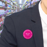 Zakelijke roze ronde Button<br><div class="desc">De ronde vormknoop die u kunt aanpassen om uw bedrijfsnaam en logo te zetten. U kunt deze knoop als uniform toebehoren van uw personeel gebruiken. U kunt het ook gebruiken als verpakkingsaccessoire. U kunt het in uw marketing materialen ook opnemen om uw zaken te adverteren of uw merknaam aan uw...</div>