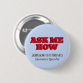 Zakelijke 'Vraag me hoe' promotie Ronde Button 5,7 Cm