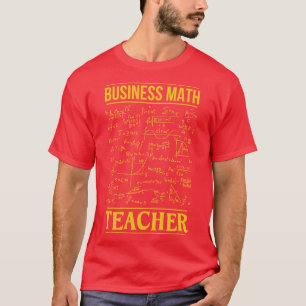 Zakelijke Wiskunde leraar T-shirt