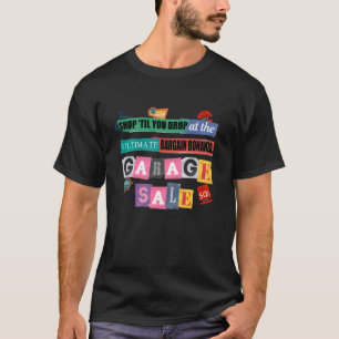 Zaken kopen tot je erbij neervalt garage sale romm t-shirt