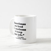 Zaken van inclusiviteit | Je voedt de waanzin aan Koffiemok (Voorkant links)