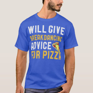 Zal advies geven voor BreakDansend voor Pizza Funn T-shirt