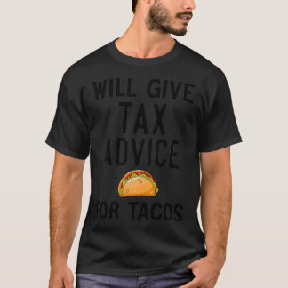 Zal belastingadvies geven aan tacos Funny amp Sarc T-shirt