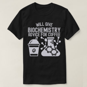 Zal Biochemie Advies geven voor Koffie T-shirt