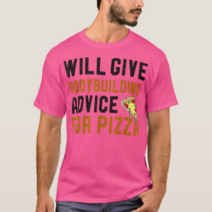 Zal Bodybuilding advies geven voor Pizza Funny Piz T-shirt