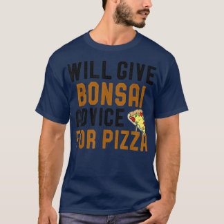 Zal Bonsai advies geven voor Pizza Funny Pizza Lov T-shirt