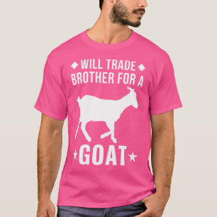 Zal broeder ruilen voor een geit t-shirt