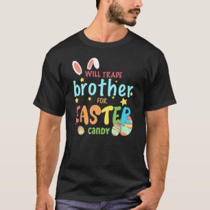 Zal broeder ruilen voor paaseieren die Snoep eten, T-shirt