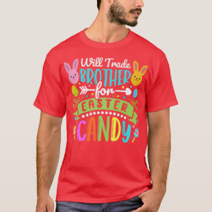 Zal broeder ruilen voor paaspap Snoep Happy Paast  T-shirt