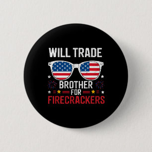 Zal broeder ruilen voor vuurwerk Grappig 4e van J Ronde Button 5,7 Cm