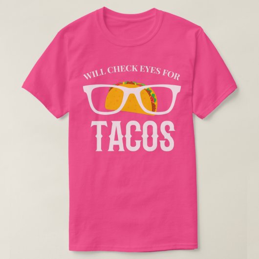 Zal de ogen voor tacos 1 controleren t-shirt (Design voorkant)