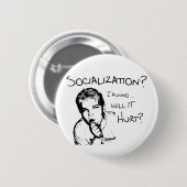 Zal de socialisatie Hurt? Ronde Button 5,7 Cm (Voorkant /achterkant)