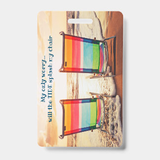 Zal de Vloed Mijn Stoel Bespatten - Bagage Label Badge