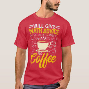 zal de Wiskunde advies geven over koffie - premie  T-shirt