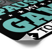 Zal dit duren voordat ik mijn spel heb gepauzeerd poster (Hoek)