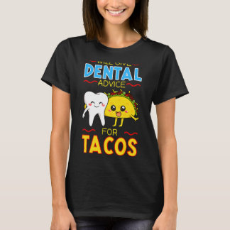 Zal een tandheelkundig advies geven aan Tacos Dent T-shirt