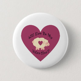Zal Ewe mijn Valentijn zijn? Ronde Button 5,7 Cm