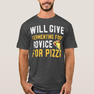 Zal fermentatievoedsel geven voor Pizza Funny Meic T-shirt