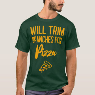 Zal filialen bijsnijden voor Pizza Arborist Gift T-shirt