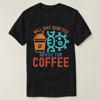 Zal genetisch advies geven voor koffie t-shirt