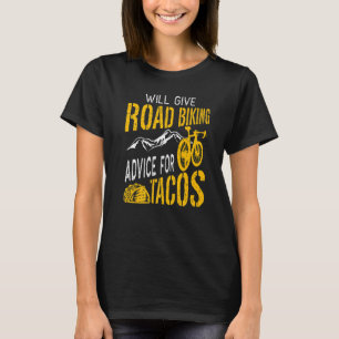 Zal geven Road Biking Advies Taco Fietser Cycli T-shirt