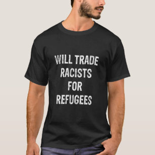 Zal handel racisten voor vluchtelingen Mannen vrou T-shirt