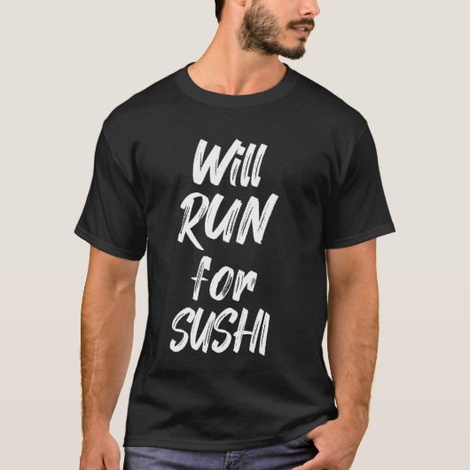 Zal hardlopen voor sushi Funny Runner Half Maratho T-shirt (Voorkant)