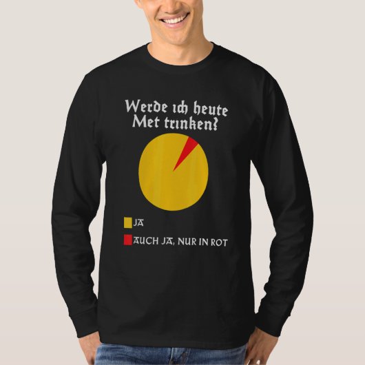 Zal ik Drink Mead vandaag middeleeuwse Walhalla Ho T-shirt (Voorkant)