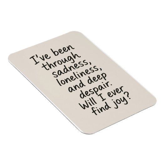 Zal ik ooit vreugde vinden? – Minimalistisch emoti Magneet (Rechterzijde)