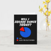 Zal ik Square Dance vandaag Ja Pie Chart Square Da Kaart (Gele Bloem)