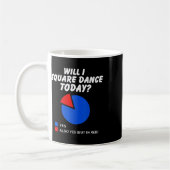 Zal ik Square Dance vandaag Ja Pie Chart Square Da Koffiemok (Links)