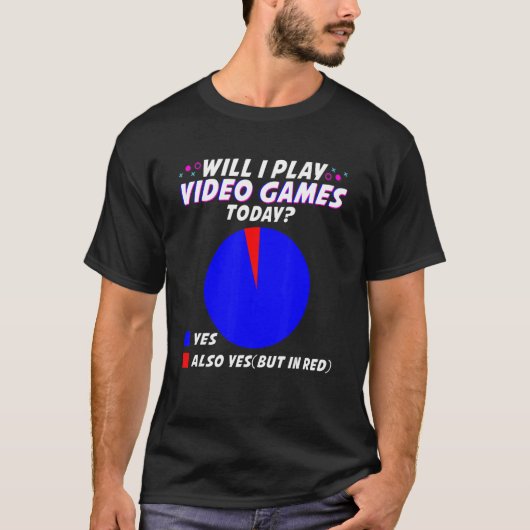 Zal ik vandaag videospelletjes spelen Gamer Gaming T-shirt (Voorkant)