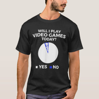 Zal ik vandaag videospelletjes spelen? t-shirt