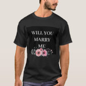 ZAL JE ME BALCK EN PINK FLOWER MARRY? T-SHIRT (Voorkant)