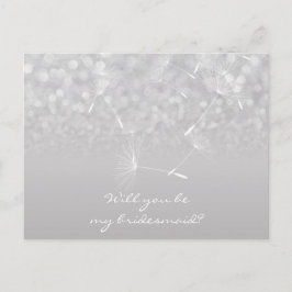 Zal je mijn Bridesmaid Dandelion Gray Silver zijn? Uitnodiging Briefkaart