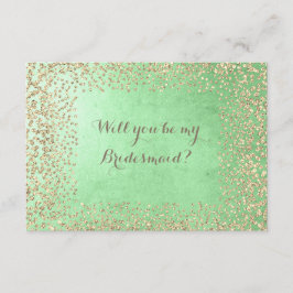 Zal je mijn Bridesmaid Mint Gold Champaign zijn? Kaart