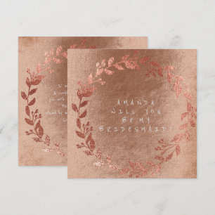 Zal je mijn Bridesmaid Pink Gold Champaign zijn? Kaart