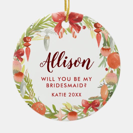 Zal je mijn Bridesmaid zijn? | Voorstel Bridesmaid Keramisch Ornament (Voorkant)