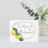 Zal je mijn bruidsmeisje zijn? Citrus lemon bruilo Uitnodiging Briefkaart (Staand voorkant)