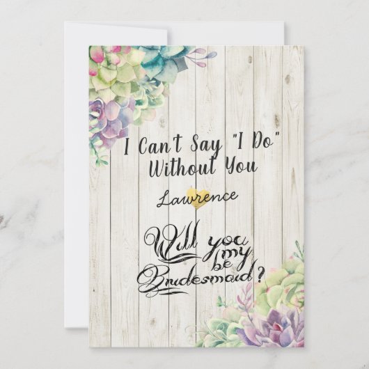 Zal je mijn bruidsmeisje zijn? Succulent Rustisch  Kaart (Voorkant)