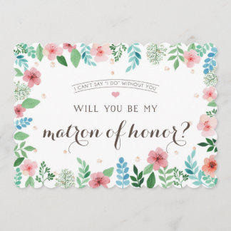 Zal je mijn eremmatron zijn, waterverf bloemen? kaart