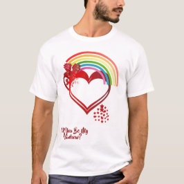 Zal je mijn regenboogValentijn zijn? T-shirt