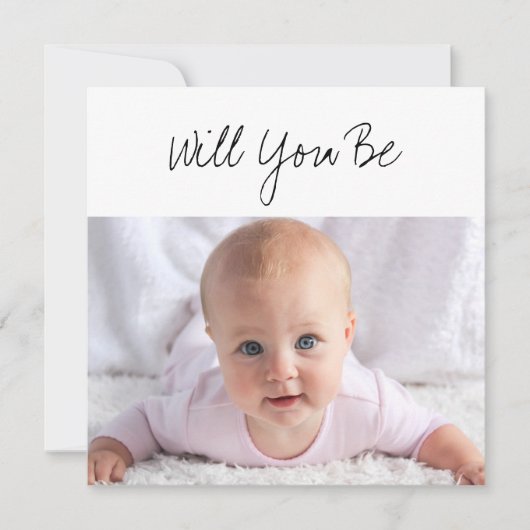 Zal jij mijn GodOuent Baby Foto Voorstel zijn? Kaart (Voorkant)